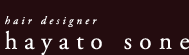 Hair designer Hayato